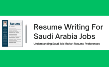 How to Create a Standout Resume for a Job in Saudi Arabia